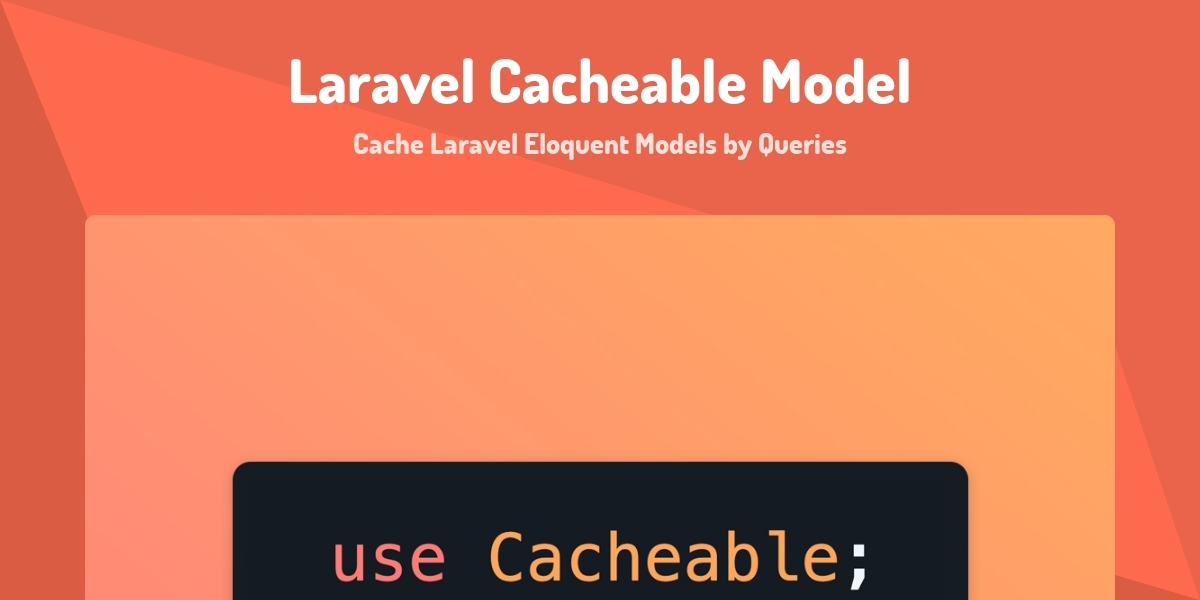 Laravel Cacheable Model - Cache Laravel Eloquent Models by Queries ...