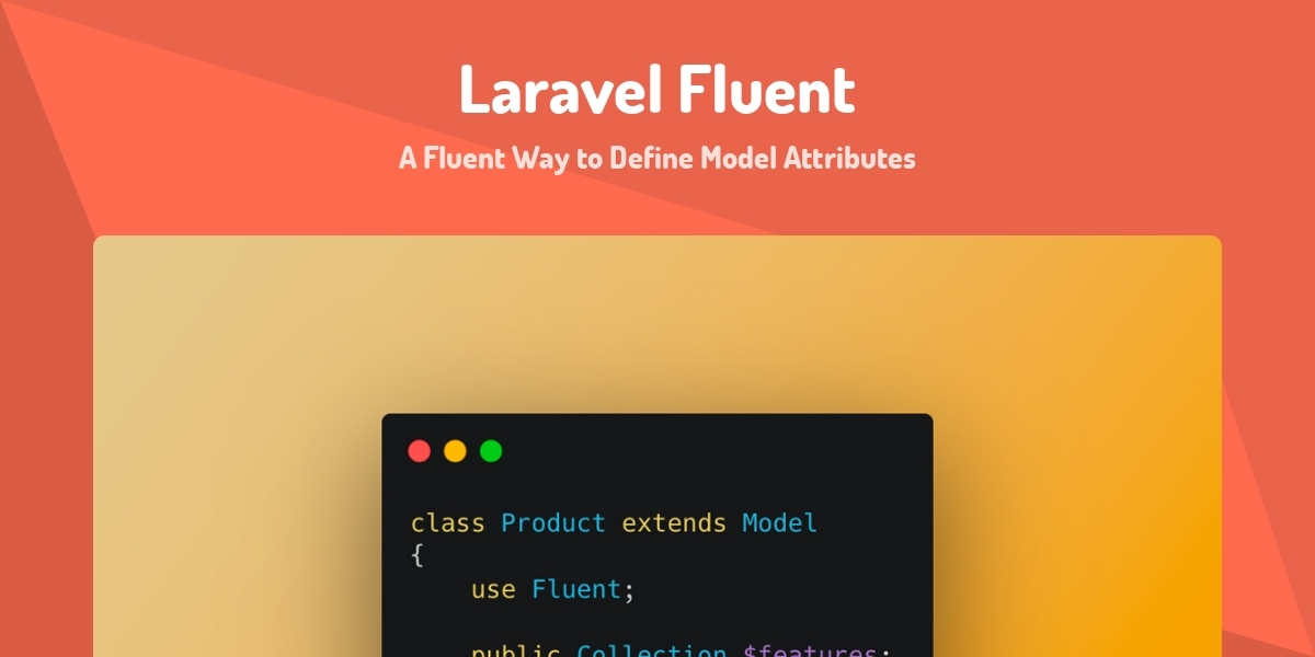 Network Model Fluent Laravel Fluent - A Fluent Way to Define Model Attributes - Made with ...