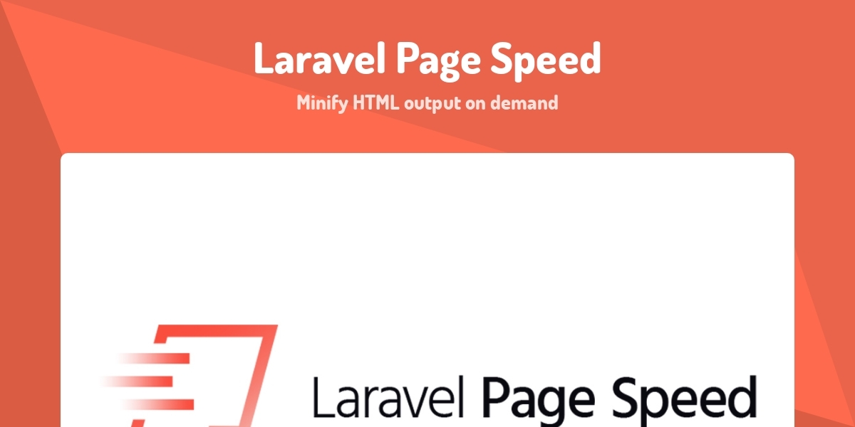 Laravel Page Speed - Minify HTML output on demand - Made with Laravel