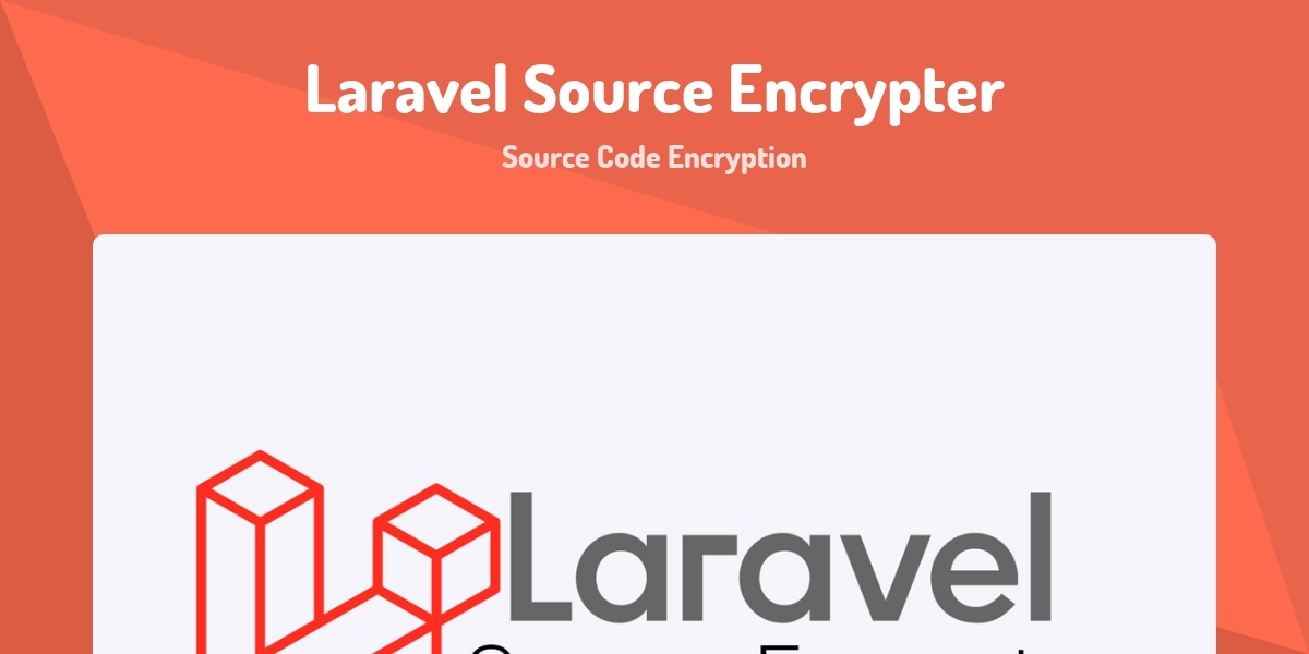 Laravel Source Encrypter - Source Code Encryption - Made with Laravel