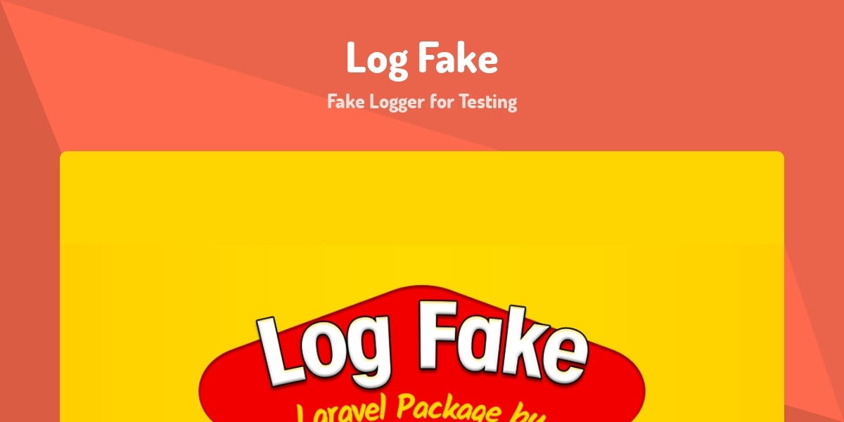 Log Fake - Fake Logger for Testing - Made with Laravel