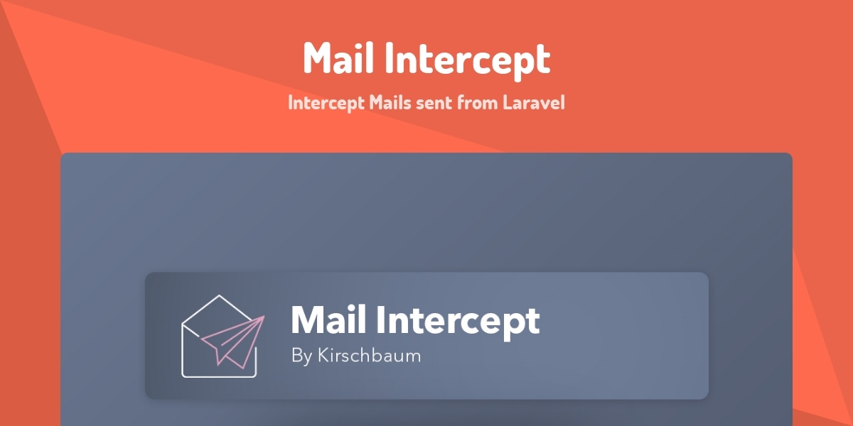 Mail Interception Mail Intercept - Intercept Mails sent from Laravel - Made with Laravel