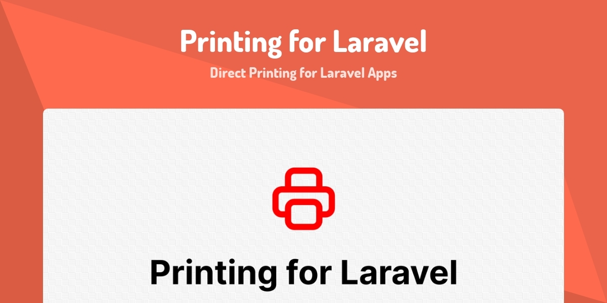 Printing for Laravel - Direct Printing for Laravel Apps - Made with Laravel