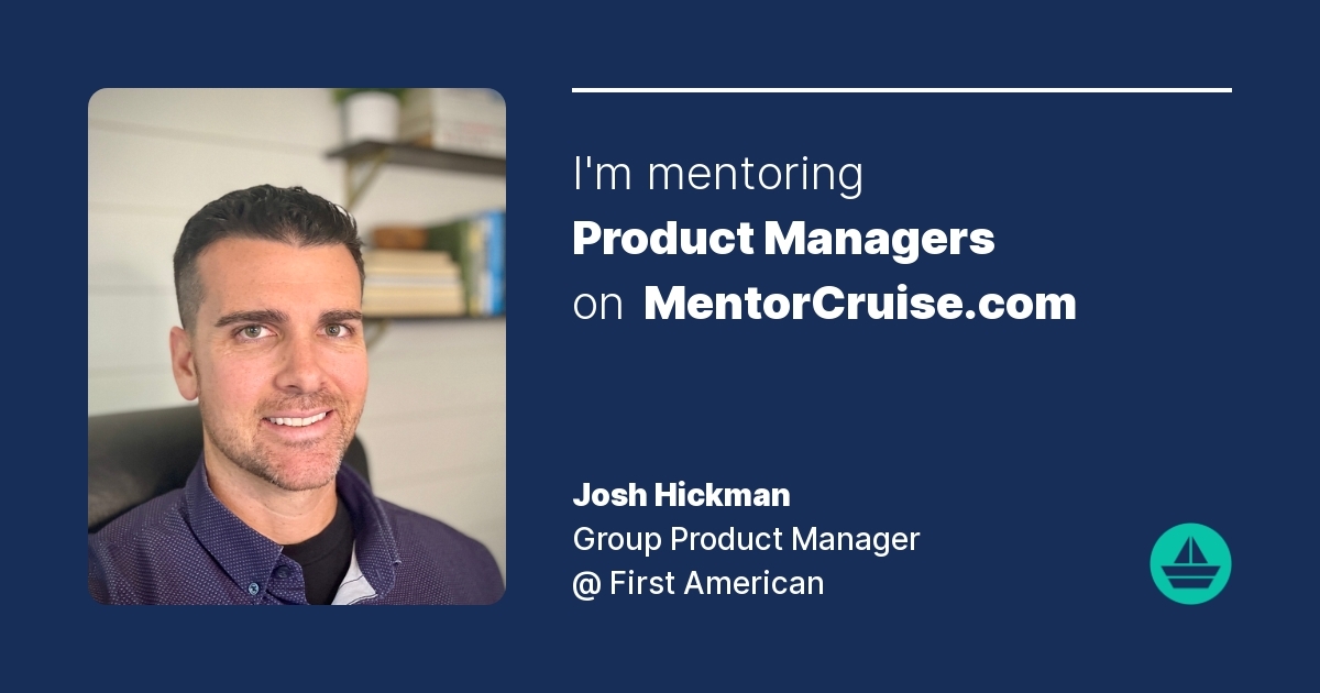 Josh Hickman - Road Mapping Mentor on MentorCruise