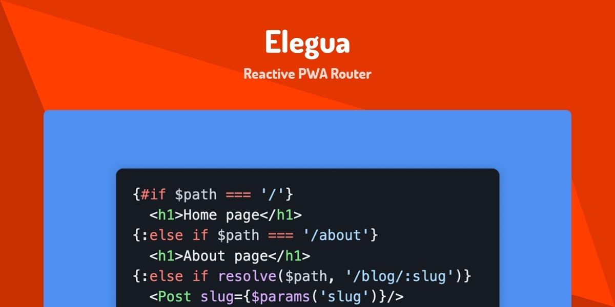 Elegua - Reactive PWA Router - Made with Svelte