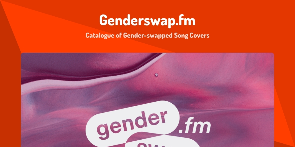 Genderswap.fm - Catalogue of Gender-swapped Song Covers - Made with Svelte