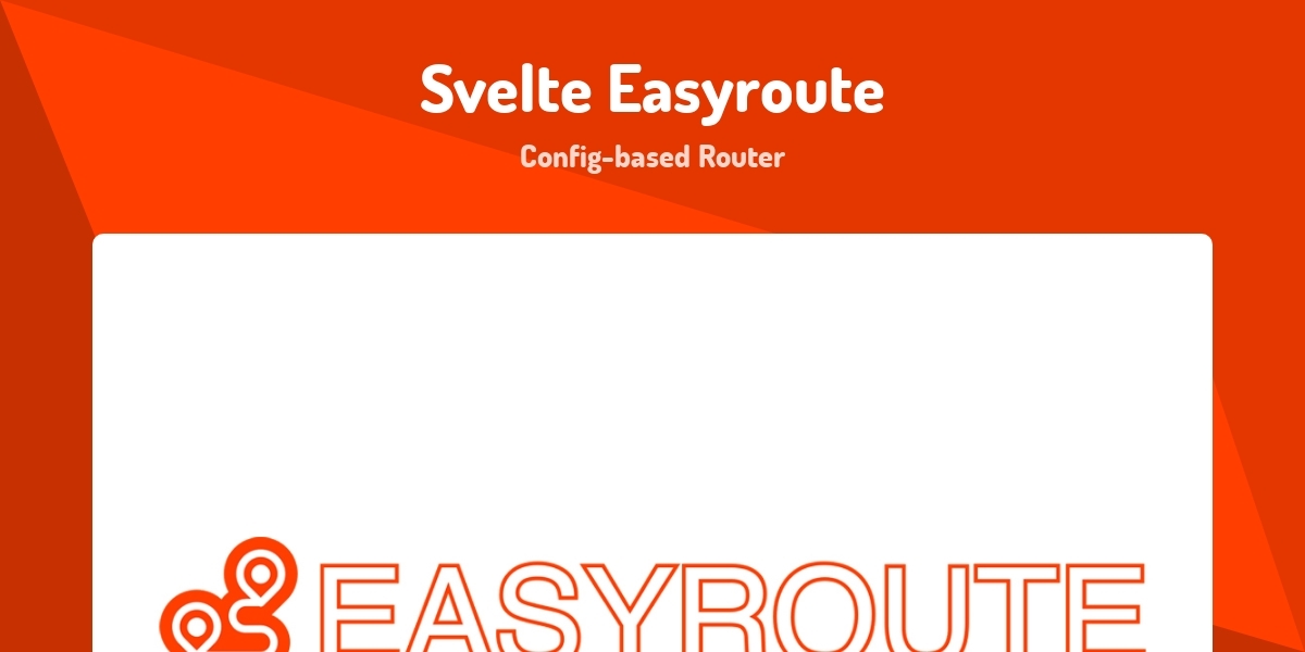 Svelte Easyroute - Config-based Router - Made with Svelte