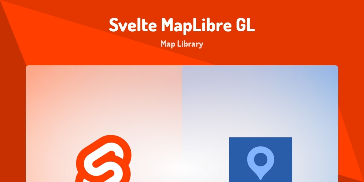 Svelte MapLibre GL - Map Library - Made with Svelte