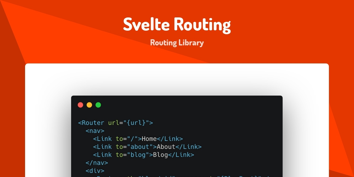 Svelte Routing - Routing Library - Made with Svelte