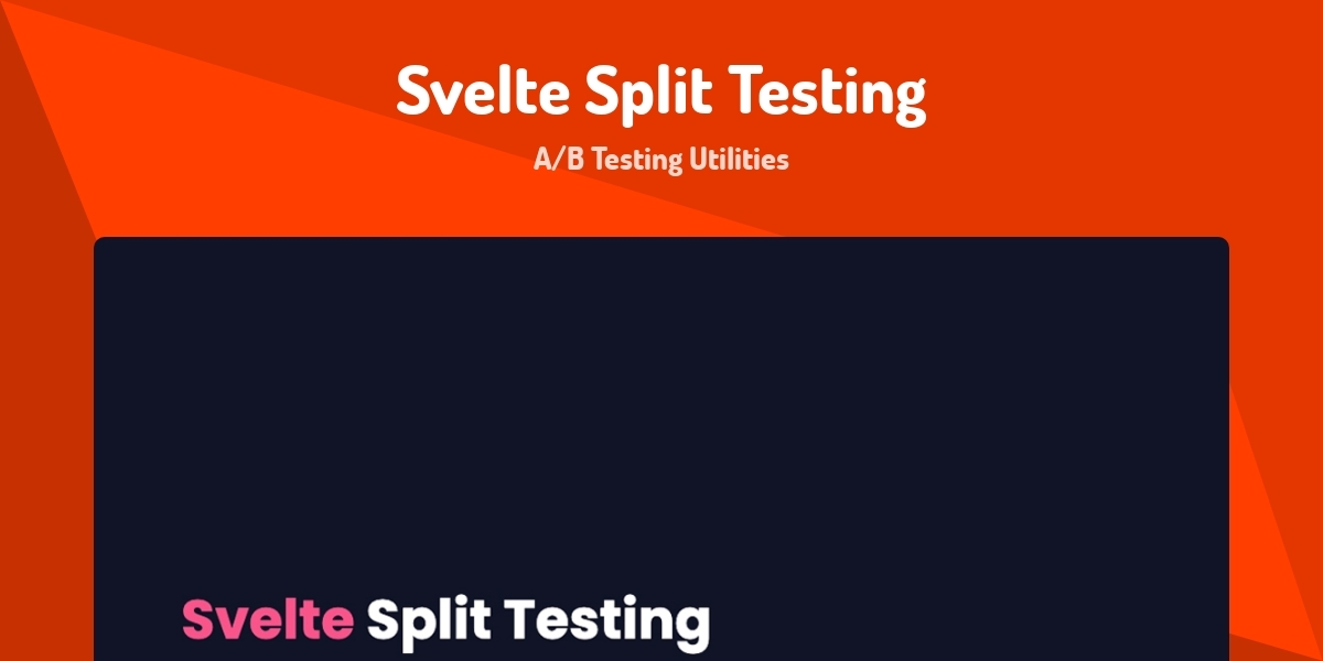 Svelte Split Testing - A/B Testing Utilities - Made with Svelte