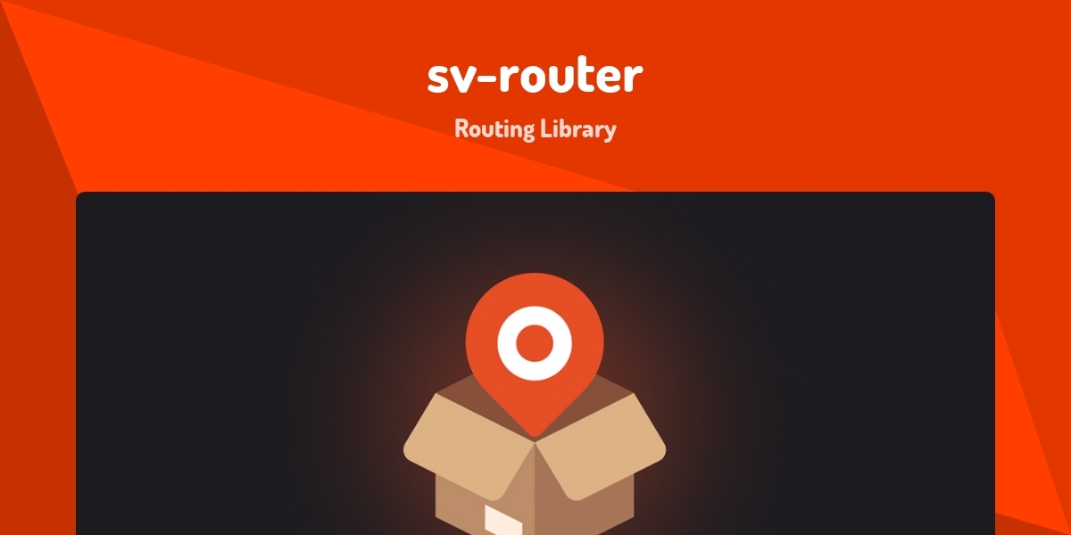 sv-router - Routing Library - Made with Svelte