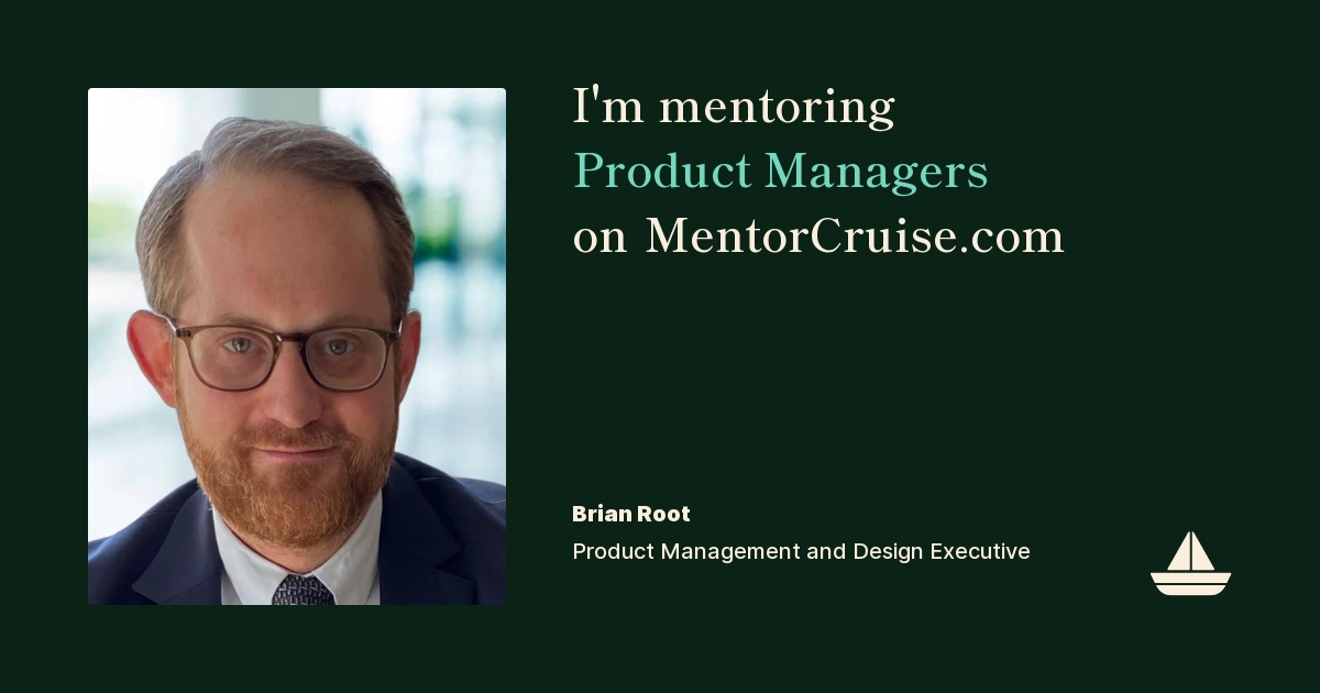 Brianr Rooth Brian Root - Product Management Mentor on MentorCruise