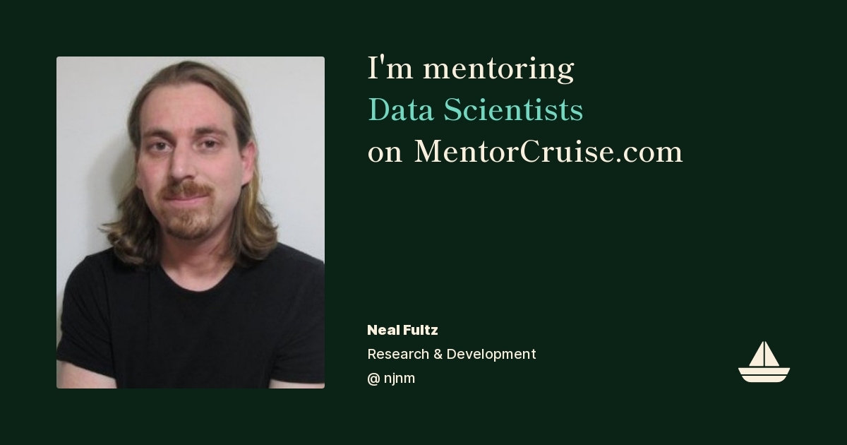 Neal Fultz - Data Science Mentor on MentorCruise