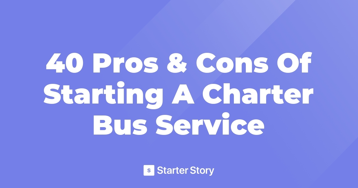 40-pros-cons-of-starting-a-charter-bus-service