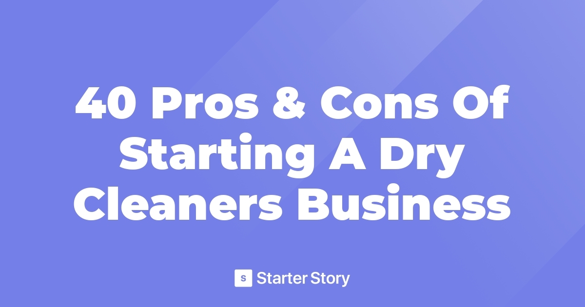 40-pros-cons-of-starting-a-dry-cleaners-business