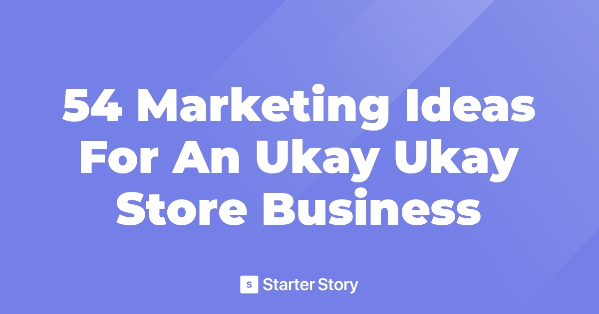 54 Marketing Ideas For An Ukay Ukay Store Business