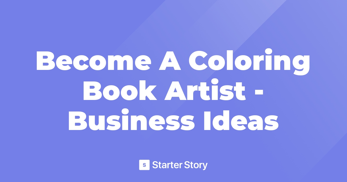Download Become A Coloring Book Artist Business Ideas
