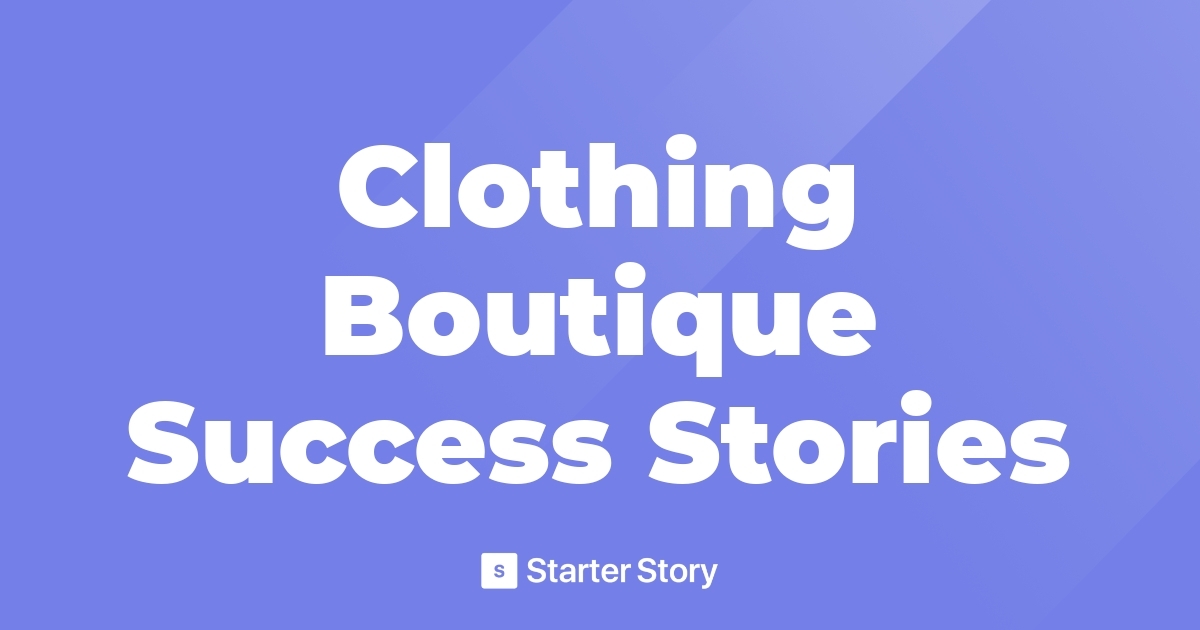 Clothing Boutique Success Stories