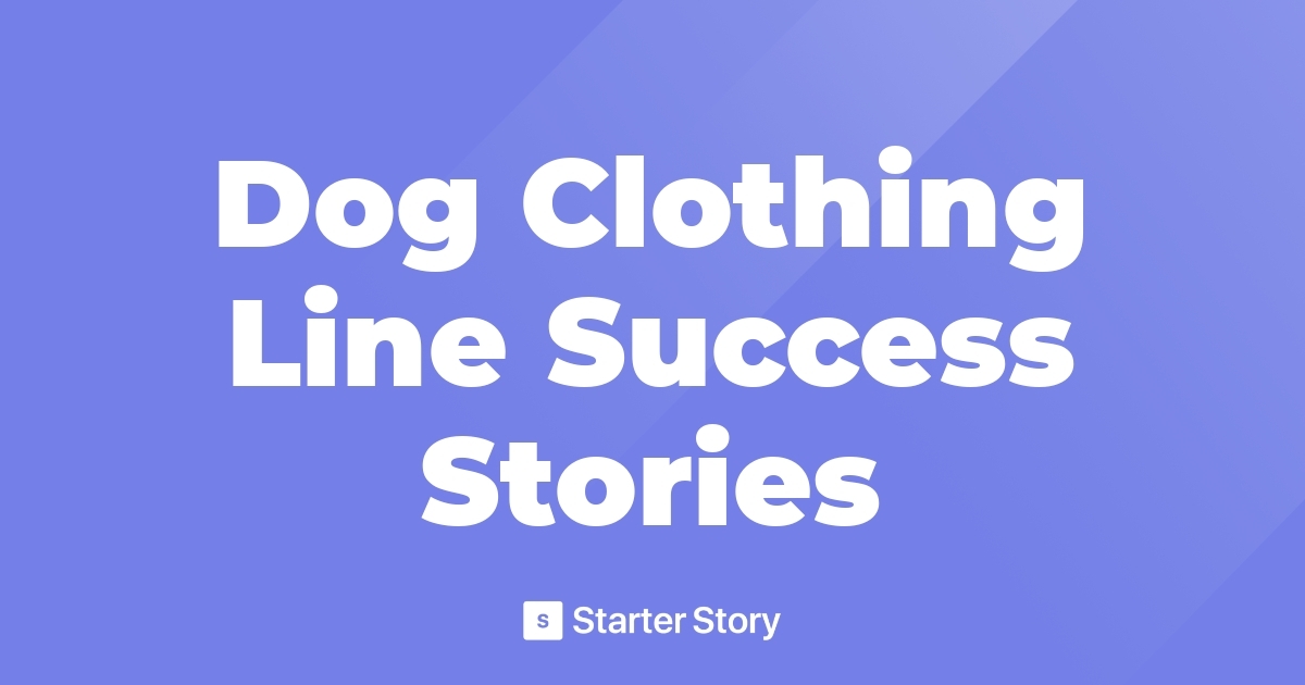 Dog Clothing Line Success Stories