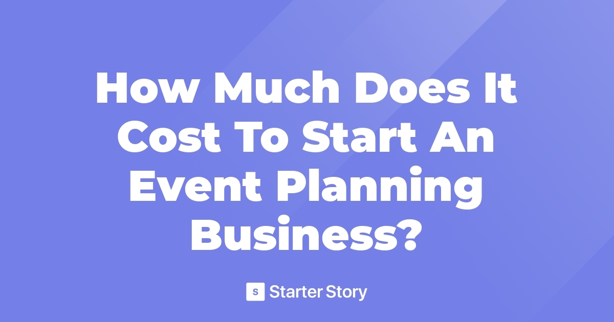 how-much-does-it-cost-to-start-an-event-planning-business