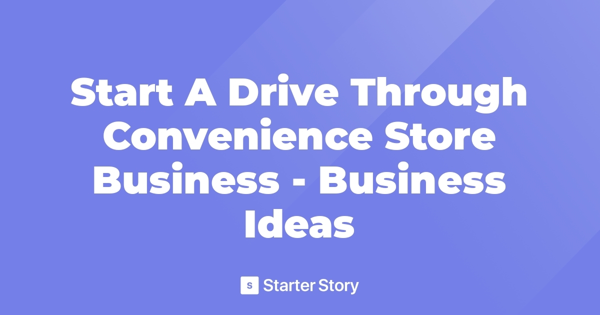 are drive through convenience stores profitable