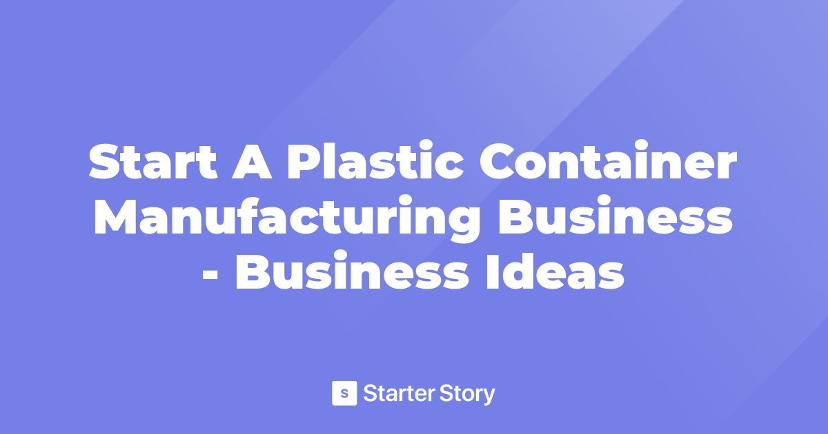 plastic container manufacturing business plan