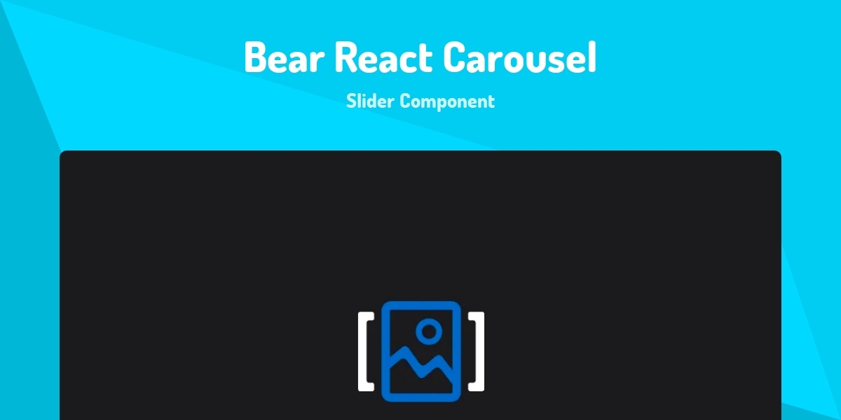 Bear React Carousel - Slider Component - Made with React.js
