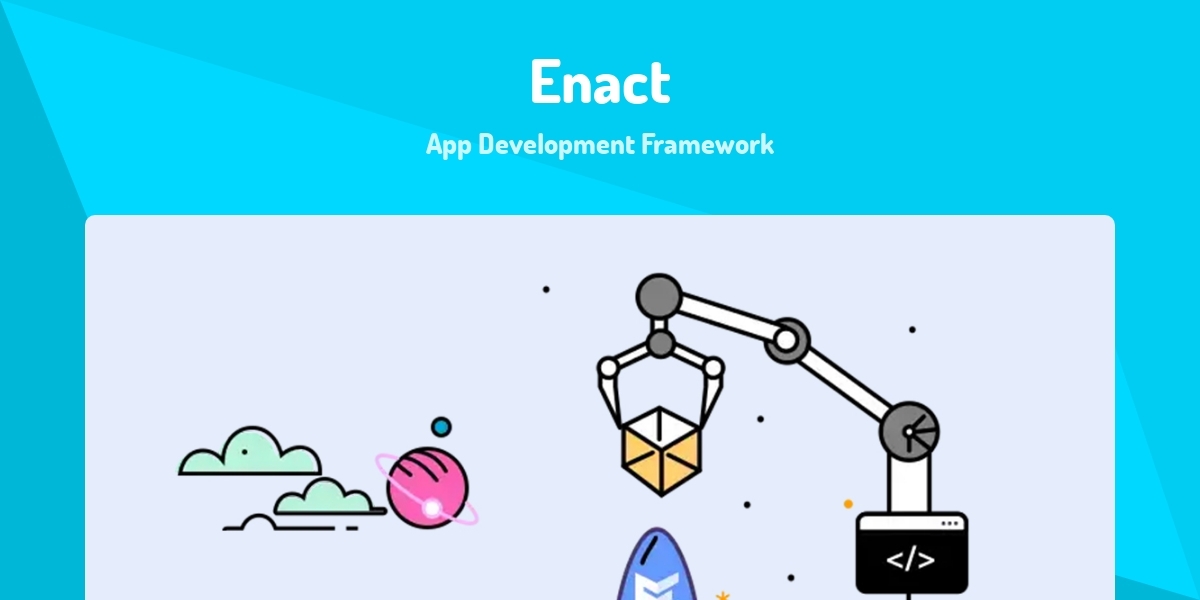 Enact - App Development Framework - Made with React.js