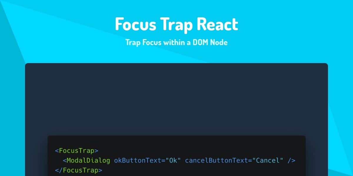 Focus Trap React - Trap Focus within a DOM Node - Made with React.js