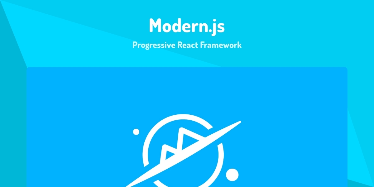Modern.js - Progressive React Framework - Made with React.js