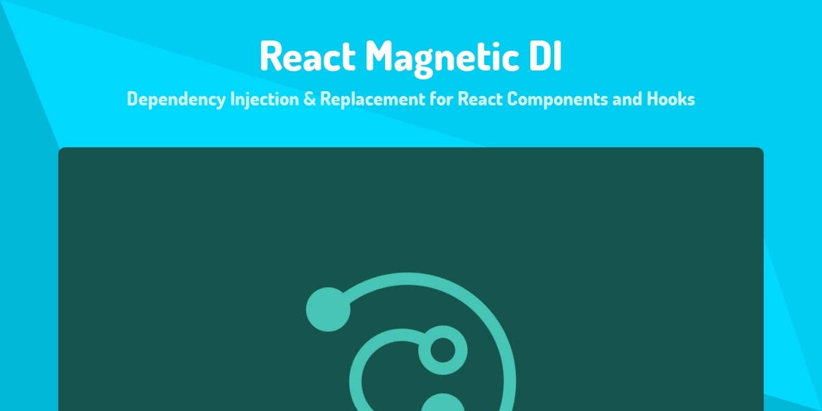 React Magnetic DI - Dependency Injection & Replacement for React ...