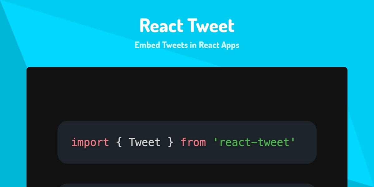 React Tweet - Embed Tweets in React Apps - Made with React.js