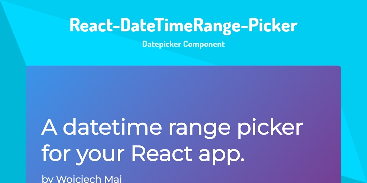 React-DateTimeRange-Picker - Datepicker Component - Made with React.js