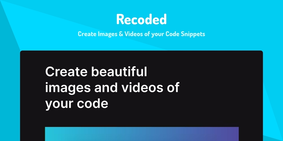 Recoded - Create Images & Videos of your Code Snippets - Made with React.js