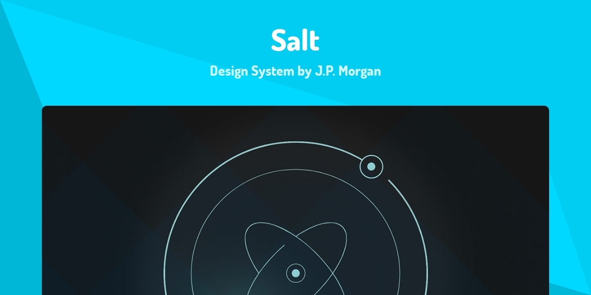 Salt Desgin Salt - Design System by J.P. Morgan - Made with React.js