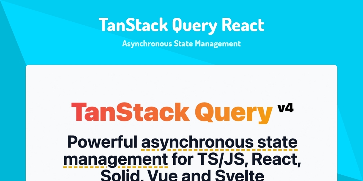 TanStack Query React - Asynchronous State Management - Made with React.js