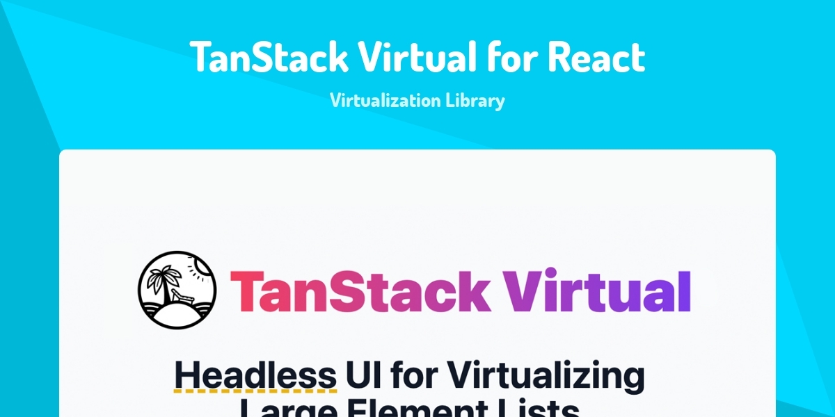Tanstack Library TanStack Virtual for React - Virtualization Library - Made with React.js
