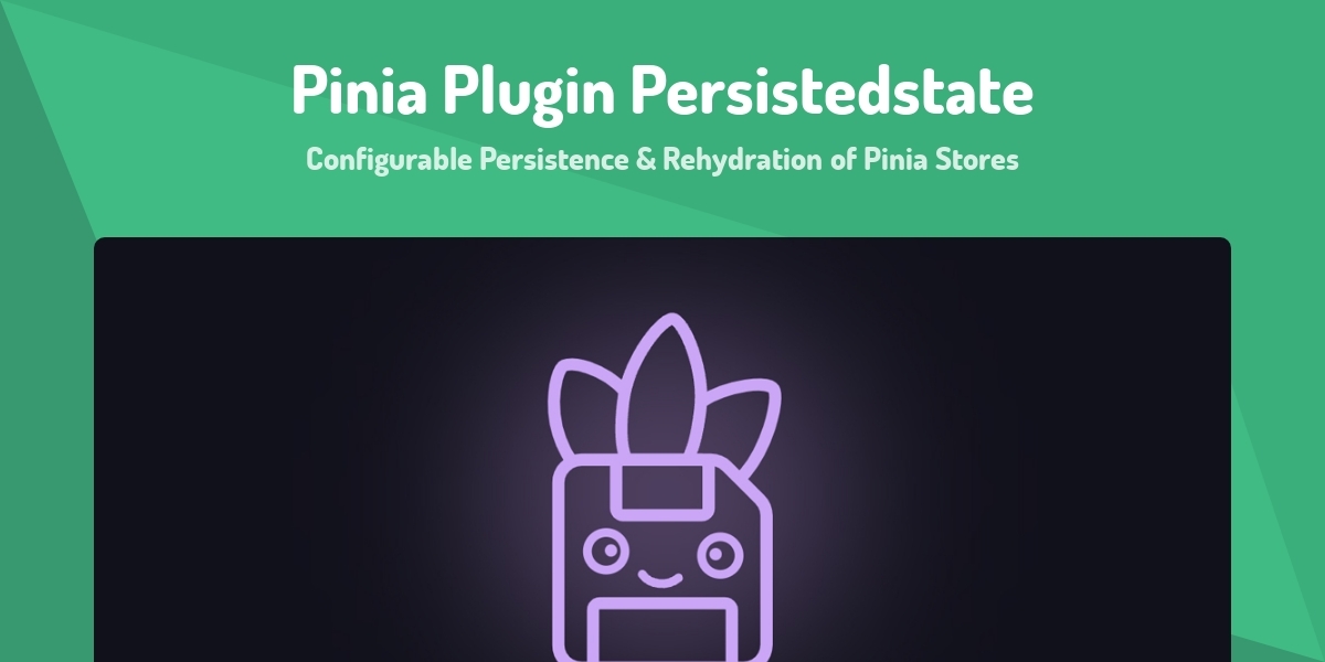 Pinia Plugin Persistedstate - Configurable Persistence & Rehydration of ...