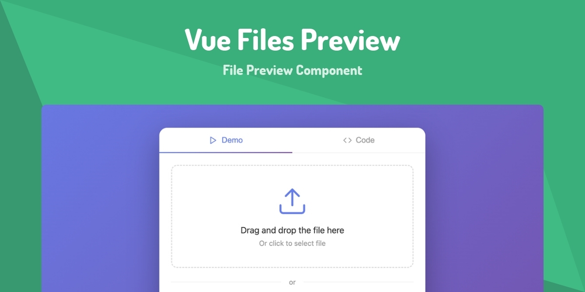 Adding File With Preview Design Vue Files Preview - File Preview Component - Made with Vue.js