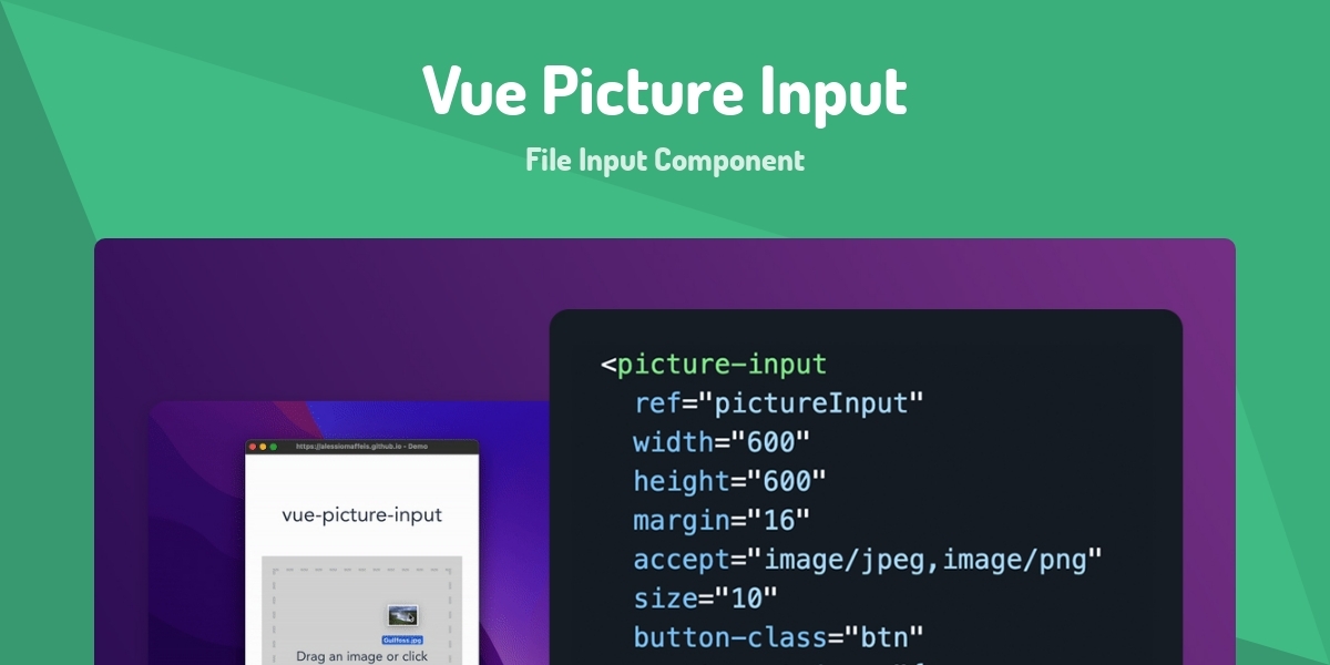 Vue Picture Input - File Input Component - Made with Vue.js